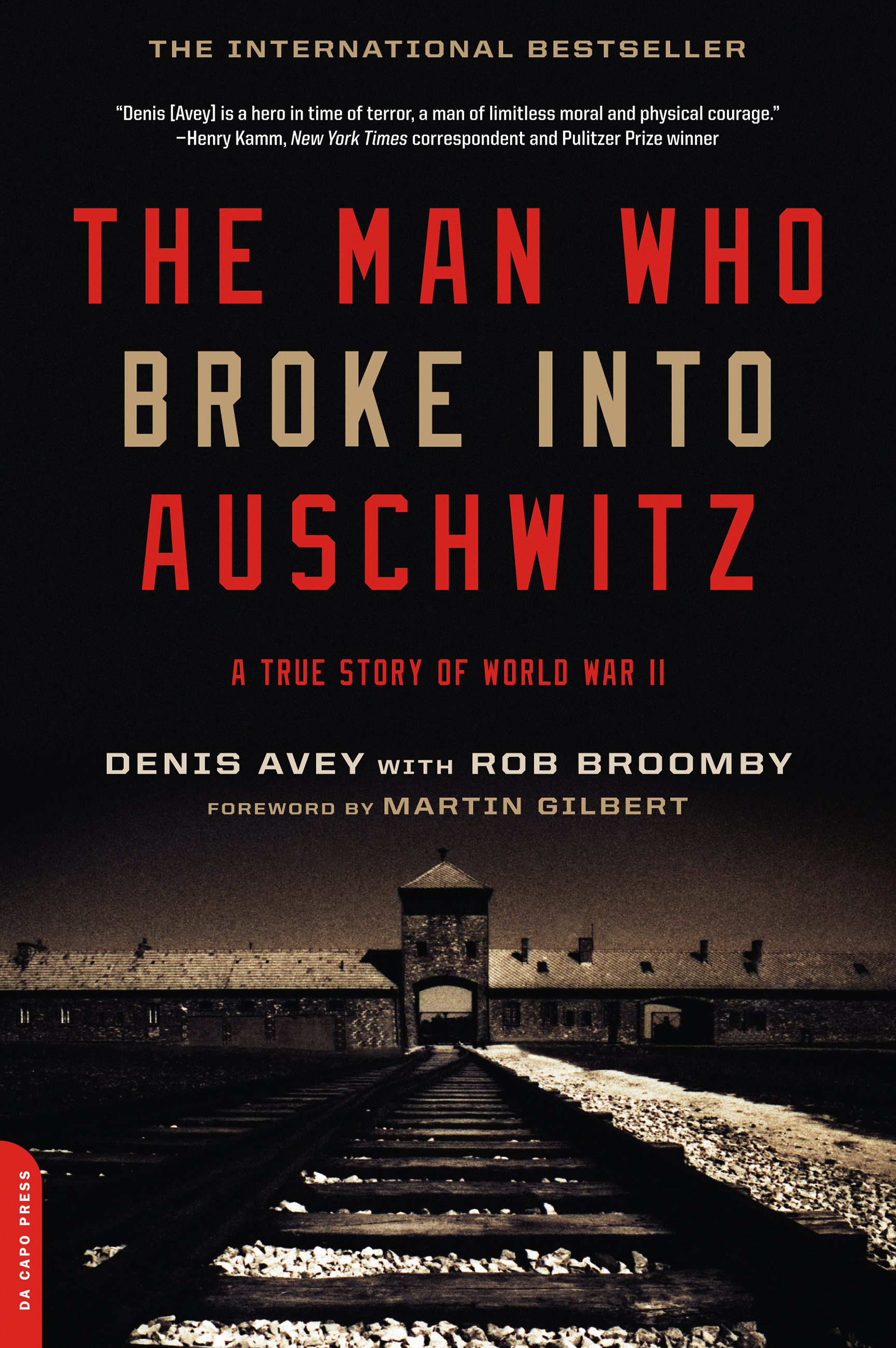 The Man Who Broke Into Auschwitz by Denis Avey Da Capo Press