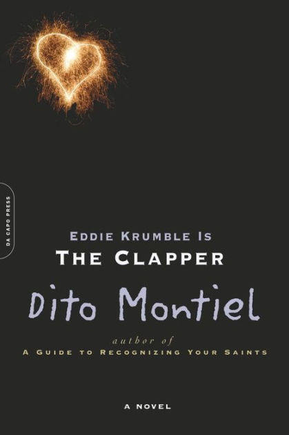 Eddie Krumble Is the Clapper by Dito Montiel